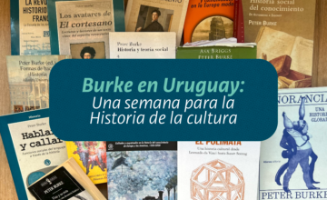 Burke en Uruguay: Una semana para la Historia de la cultura
